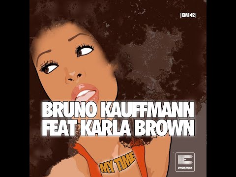 Bruno Kauffmann and Karla Brown - MyTime (Extented mix)
