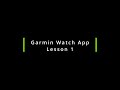 How to create a Garmin Watch application - Lesson 1