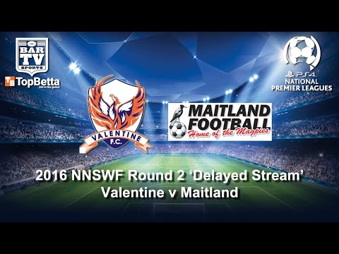 2016 NNSWF - Round 2 - Delayed Stream - Valentine v Maitland