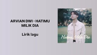 Download lagu HATIMU MILIK DIA - ARVIAN DWI | LIRIK LAGU mp3 Download lagu HATIMU MILIK DIA - ARVIAN DWI | LIRIK LAGU mp3