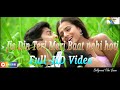 Jis Din Teri Meri Baat Nahi Hoti Video Song Full HD 1080p