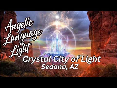 SEDONA (Crystal City of Light) Seraphim Crystal HEALING  Beautiful Ethereal tones Activation Music