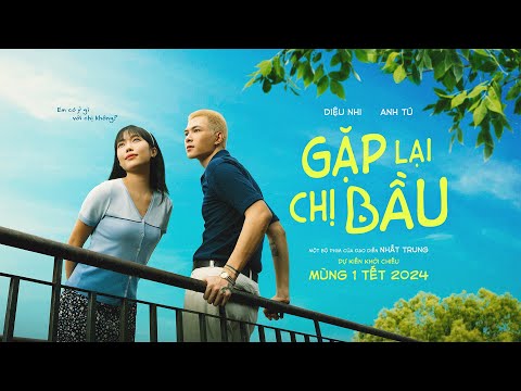 GẶP LẠI CHỊ BẦU - TEASER TRAILER | DKKC: MÙNG 1 TẾT 2024