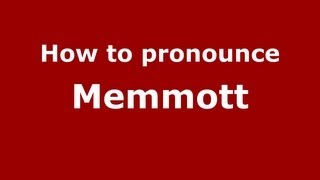 How to pronounce Memmott