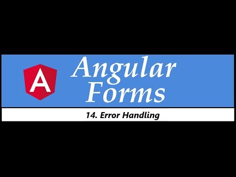 Angular Forms Tutorial - 14 - Error Handling