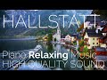 AUSTRIA Hallstatt Village With Mediation Piano Music 4K VideoHD