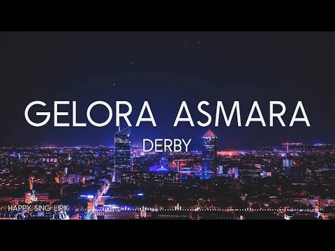 Derby - Gelora Asmara (Lirik)