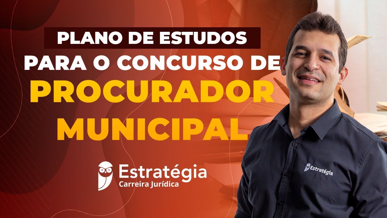 Concurso Procurador Municipal: Plano de Estudos