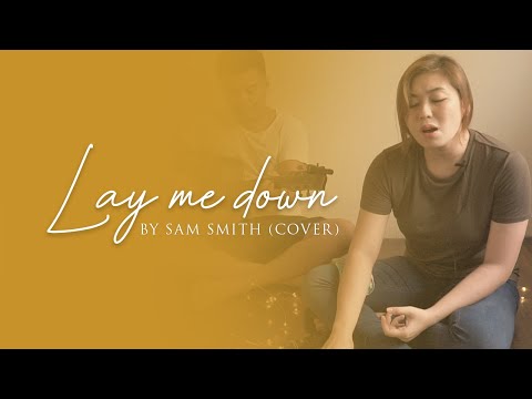 Sam Smith - Lay Me Down (Cover) by Maica Mesa
