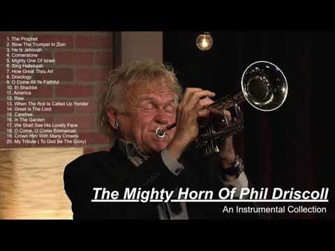 The Mighty Horn of Phil Driscoll (20 Song Instrumental Compilation)