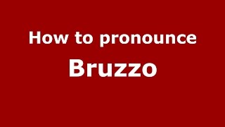 How to pronounce Bruzzo