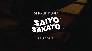 DI BALIK DUNIA SAIYO SAKATO - EPS 2