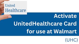 activate.uhc.com: How to Activate UnitedHealthcare (UHC) Card for use at Walmart