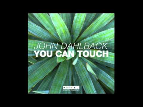 John Dahlback - You Can Touch (Original Mix)