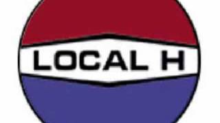 Local H - What Can I Tell You?