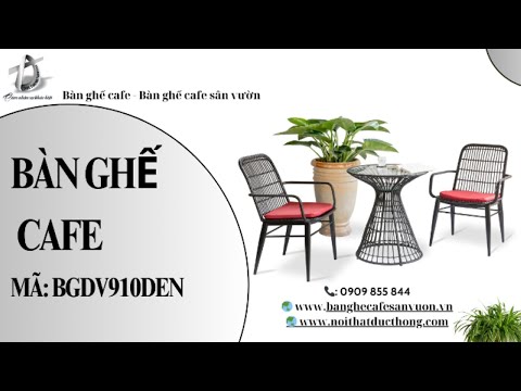 hình ảnh Video giới thiệu sản phẩm Bàn Ghế Cafe BGDV910DEN | Nội Thất Đức Thông Dĩ An 55