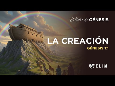 La creación | Génesis 1:1 | Estudio Bíblico