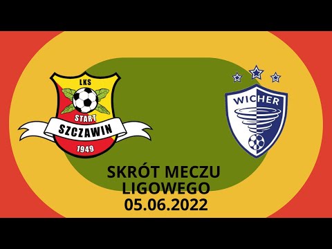 LKS START SZCZAWIN - KLUB SPORTOWY WICHER I MECZ LIGOWY I 05.06.2022