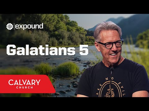Galatians 5 - Skip Heitzig