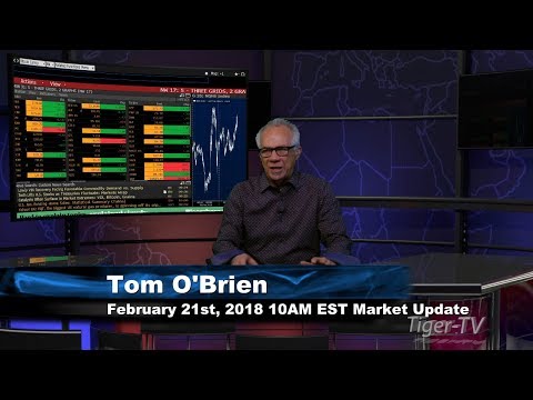 February 21st 10AM EST Market Update with Tom O'Brien on TFNN