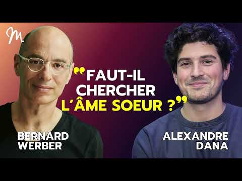 Faut-il chercher l'âme soeur ? avec le romancier Bernard Werber #528