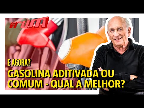 Gasolina comum ou aditivada - Qual é a melhor?