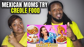 🇲🇽 LOUISIANANS REACT "Mexican Moms Try Louisiana Creole Food"