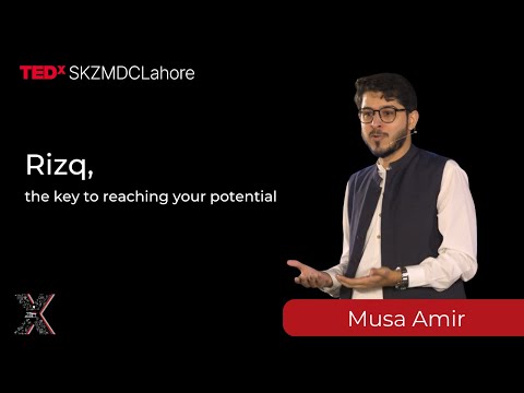 Rizq, the key to reaching your potential | Musa Amir | TEDxSKZMDC Lahore