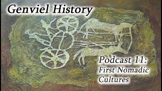 History Podcast 11 - The First Nomadic Cultures: Proto Indo-Europeans and Indo-Iranians