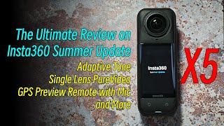 This Insta360 X5 Summer Update Changed Everything - Here's Why
