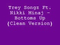 Trey Songz Ft Nikki Minaj Bottoms Up Clean Version