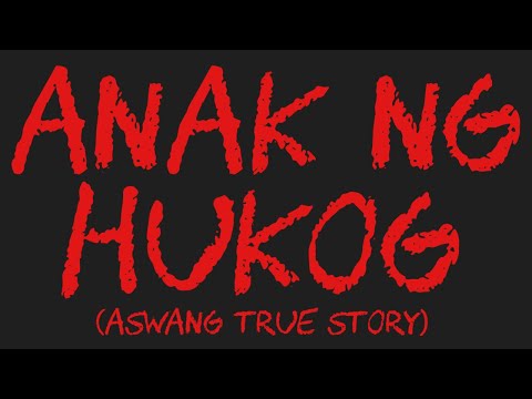 ANAK NG HUKOG (Aswang True Story)