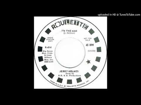 JERRY HOLMES i'm the man