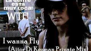 Mr. Jamming - I wanna Fly (Aitor Dj Kezman Private Loca Mix)