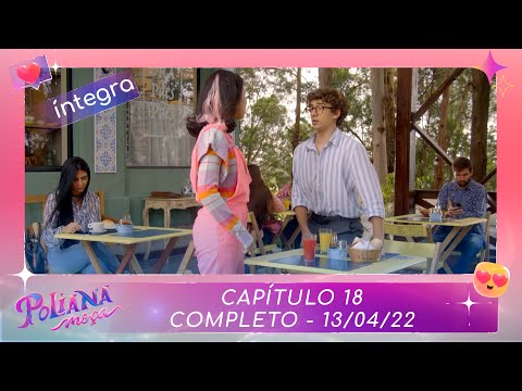 Poliana Moça | Capítulo 18 - 13/04/22 , completo