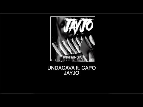 UNDACAVA ft. CAPO - JAYJO (Slowed & Reverb)