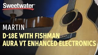 Video thumbnail for Martin D-18E Retro with Fishman Electronics Demo by Sweetwater