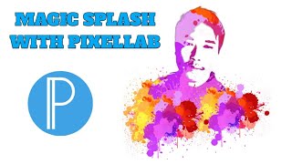 Membuat Photo MAGIC SPLASH dengan pixellab