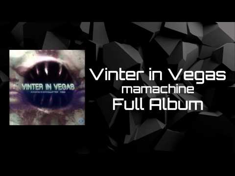 Vinter in Vegas - Mamachine [Full Album HQ]