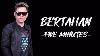 Download lagu Five Minutes - Bertahan |  Lirik Lagu Indonesia mp3
