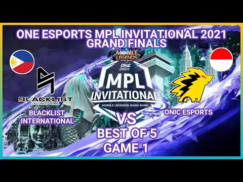 BLACKLIST VS ONIC ESPORTS GAME 1 | ONE ESPORTS MPL INVITATIONAL - DAY 5 | BEST OF 5 - GRAND FINALS