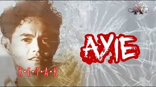 Download lagu AYIE - Retak (1994) mp3 Download lagu AYIE - Retak (1994) mp3