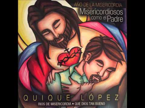 Ríos De Misericordia - Quique López