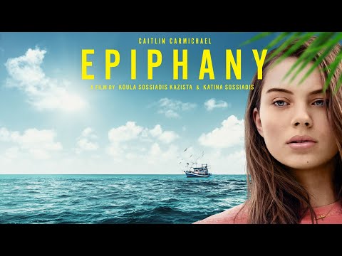 Epiphany (2019) | Full Movie | Caitlin Carmichael | Alex Dimitriades | George Georgiou