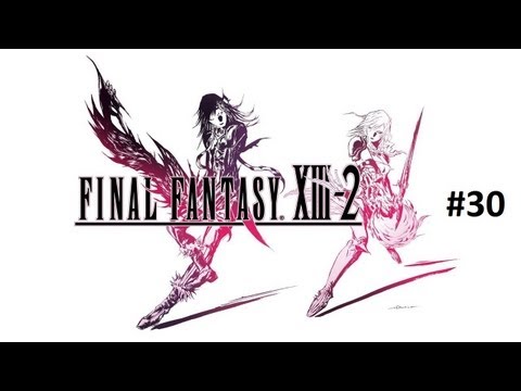 Final Fantasy 13-2 Part 30 -- MaximusBlack