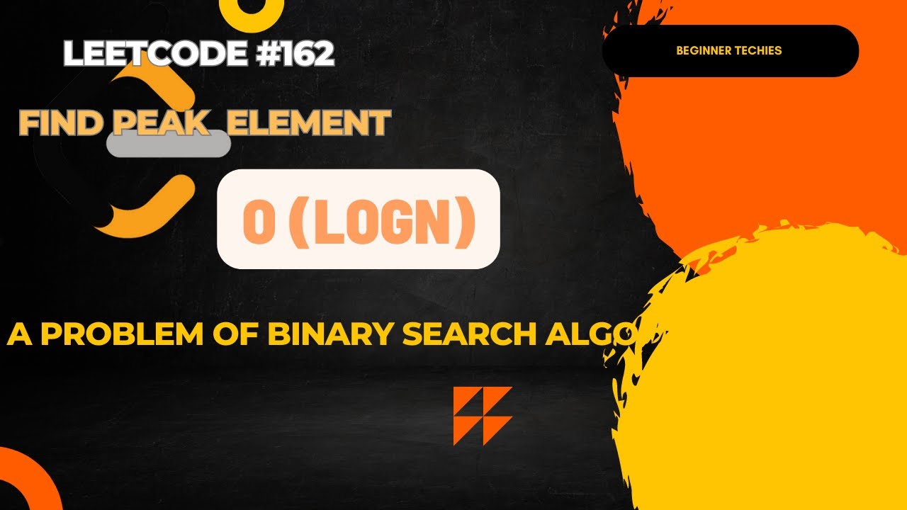 Leetcode #162. Find Peak Element | Binary Search Algorithm Implementation | O(logn) | Java