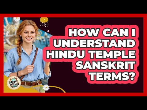How Can I Understand Hindu Temple Sanskrit Terms? - Holy Landmarks