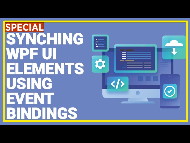 Synchronizing WPF UI Elements Using Event Bindings, TextBox Placeholder WPF, and Async Yield Return