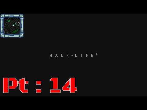 Half life 2 Pt 14 {Cutting the power has way more steps than it should}