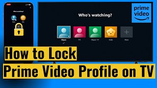 How to Lock Your Prime Video Profile On TV